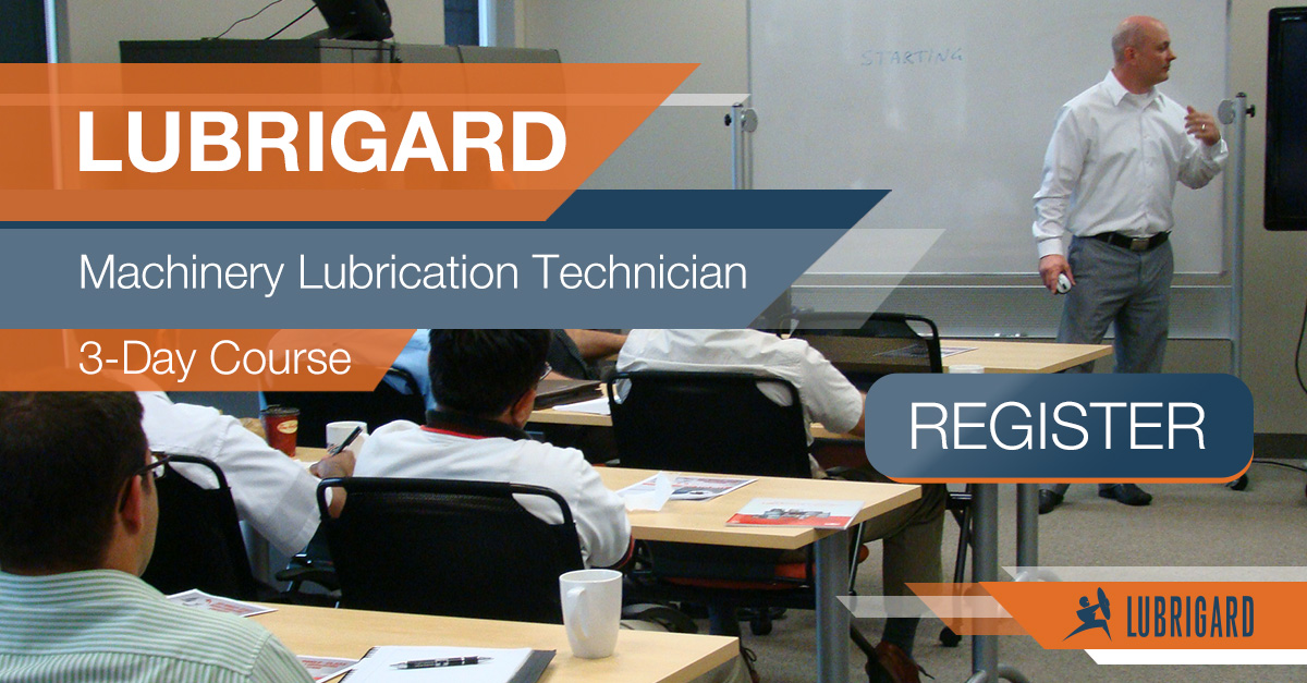 MLA1/MLT1 Machinery Lubrication Technician Training from Lubrigard.